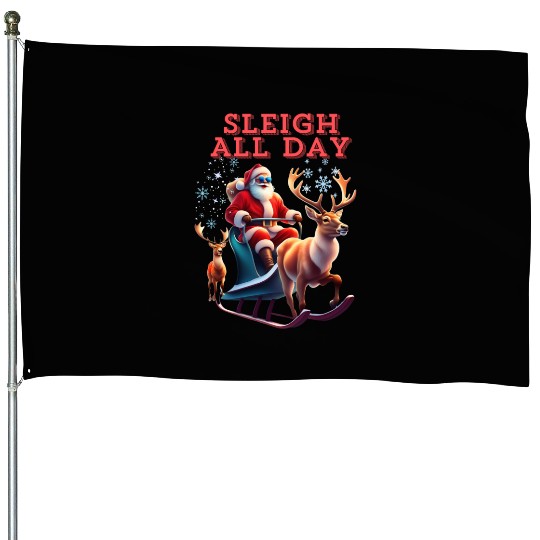 Sleigh All Day House Flags