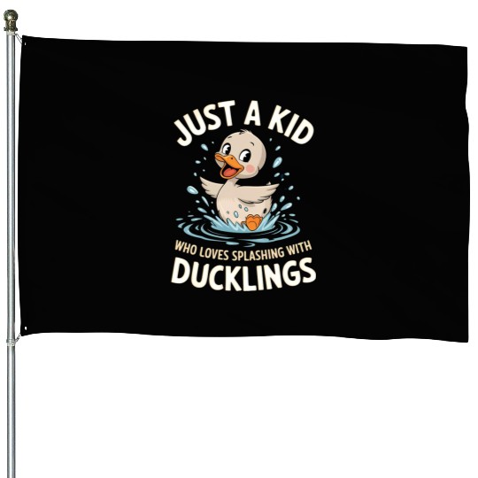 Just a Kid Who Loves Splashing with Ducklings House Flags