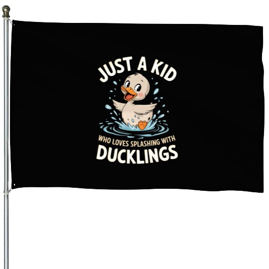 Just a Kid Who Loves Splashing with Ducklings House Flags