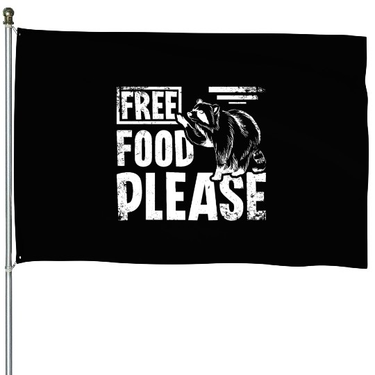 Free food please raccoon House Flags