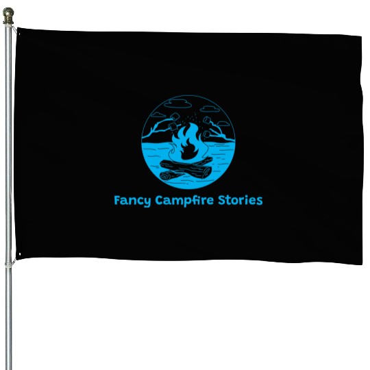 Fancy Campfire Stories Luxury Camping House Flags