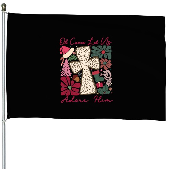 Oh Come Let Us Adore Him Funny Chrismas Jesus House Flags