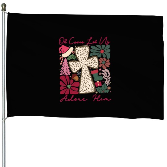 Oh Come Let Us Adore Him Funny Chrismas Jesus House Flags