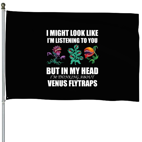 Venus flytrap lover's life! House Flags