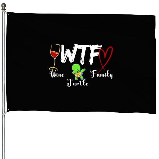 WTF Wine Turtle Family House Flags