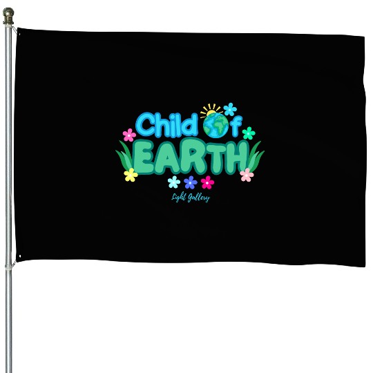 Child of Earth House Flags