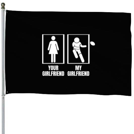 Rugby Player Your Girlfriend My Girlfriend Proud House Flags