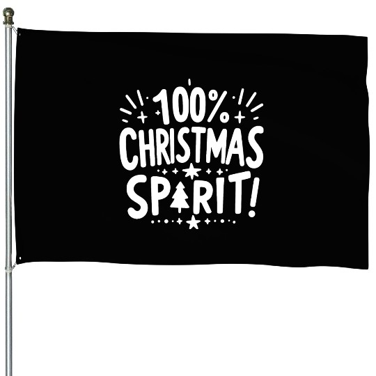 100% Christmas Spirit House Flags