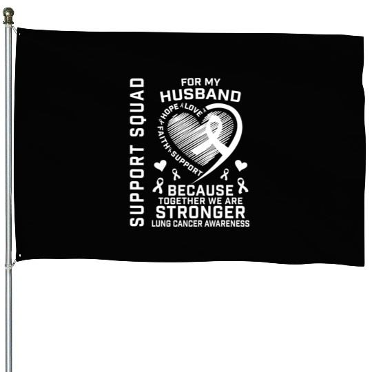 I Wear White Support Husband Lung Cancer Awareness House Flags