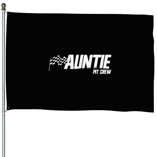 Pit Crew Auntie Race Birthday Family Racing Auntie House Flags