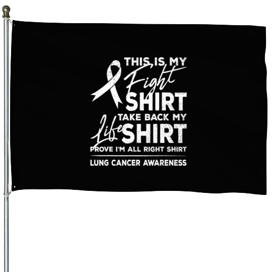 This is My Fight House Flags Lung Cancer Support