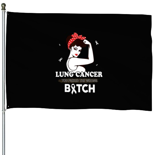 Lung Cancer You Picked The Wrong Bitch Funny Gifts House Flags