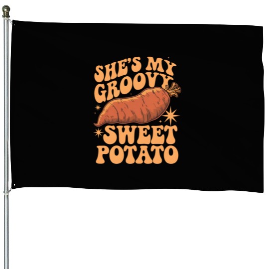 She's my Groovy Sweet Potato House Flags