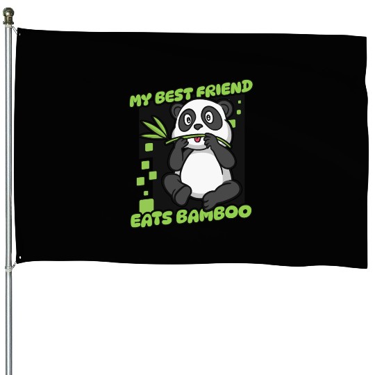 My Best Friend Eats Bamboo Panda Bear Friend House Flags