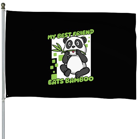 My Best Friend Eats Bamboo Panda Bear Friend House Flags