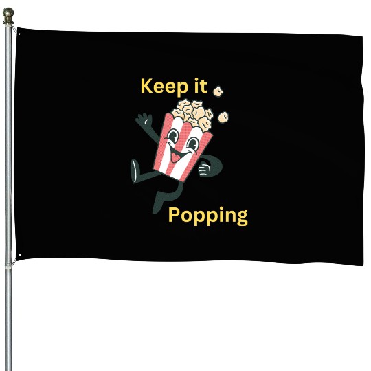 Keep it popping! Popcorn Character! House Flags