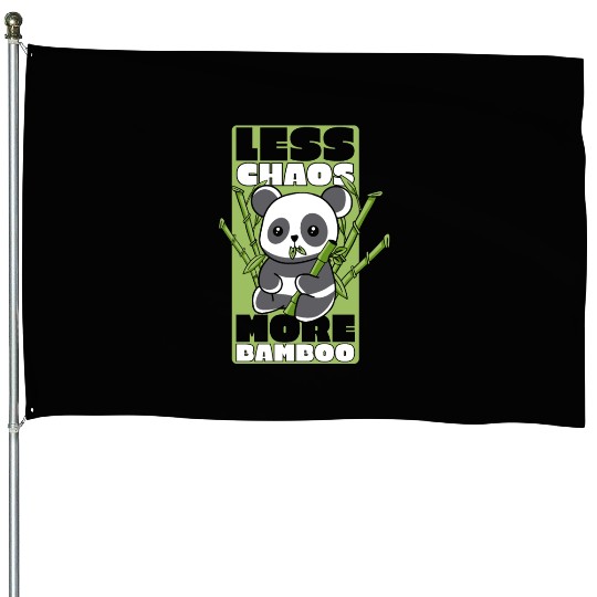 Less Chaos More Bamboo Panda Bear Friend Lover House Flags