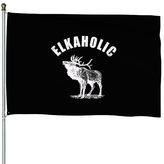 Elk Hunting Elkaholic Hunters House Flags
