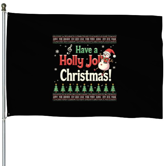 Have a holly joy christmas House Flags