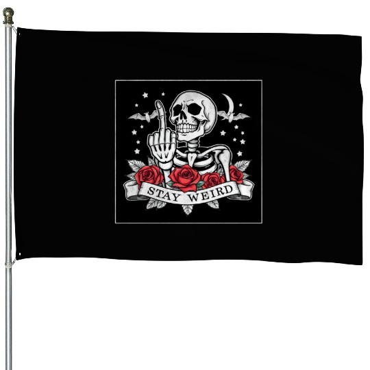 Stay weird skeleton middle finger House Flags