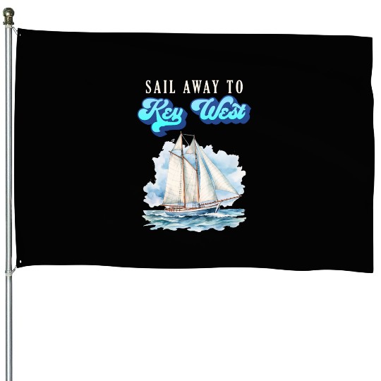 SAIL AWAY TO KEY-WEST Florida Keys Sunshine-State House Flags