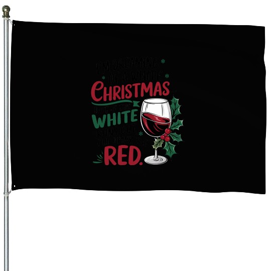 Im dreaming of a white Christmas House Flags