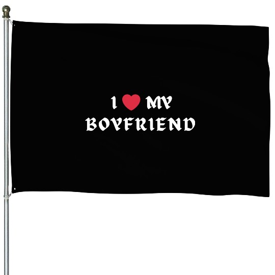 I Love My Boyfriend House Flags