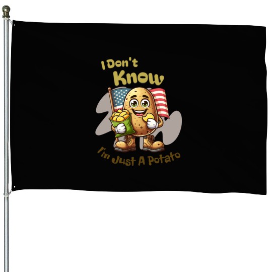 I Don't Know I'm Just A Potato Funny Kawaii Potato House Flags