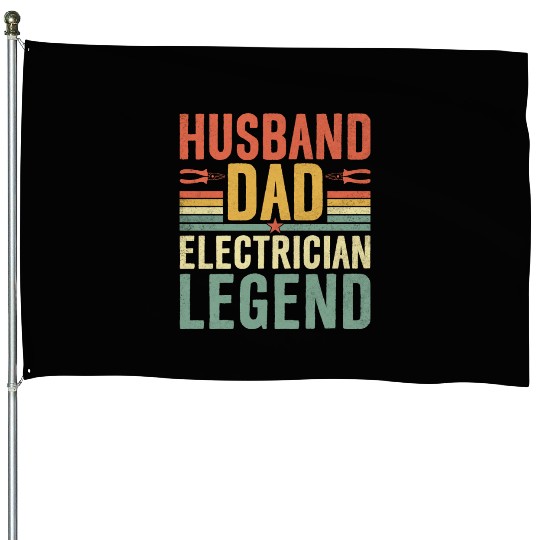 Funny Husband Dad Electrician Legend House Flags
