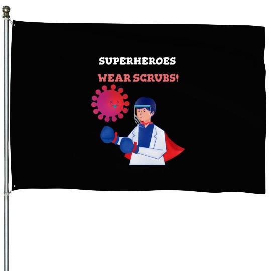 SUPERHEROES WEAR SCRUBS BMT Nurse House Flags