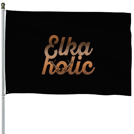 Elk Hunting Elkaholic Hunters House Flags