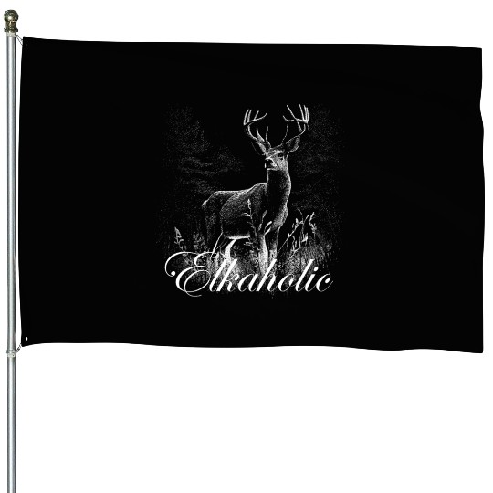 Elk Hunting Elkaholic Hunters House Flags