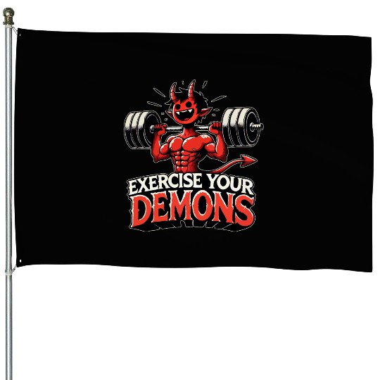 Exercise Your Demons Funny House Flags