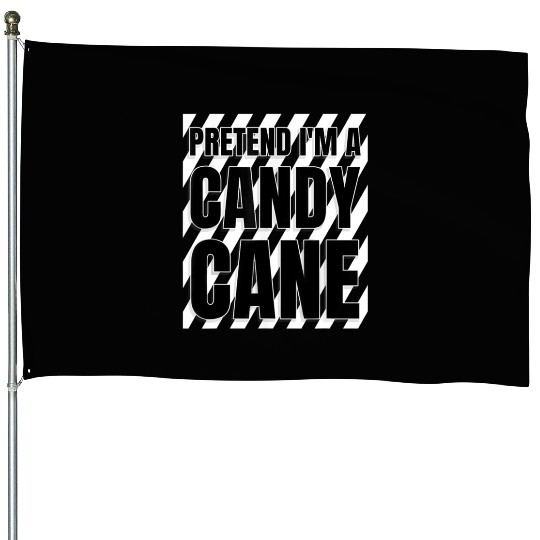 Pretend I'm A Candy Cane House Flags Adult Kids Men Women