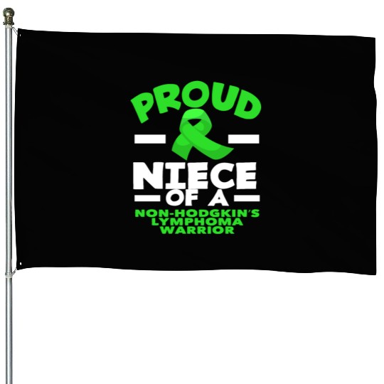 Non-Hodgkin Lymphoma Awareness Proud Niece House Flags