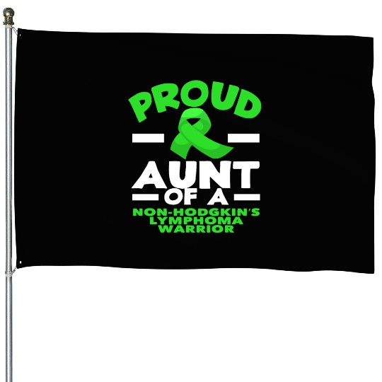 Non-Hodgkin Lymphoma Awareness Proud Aunt House Flags
