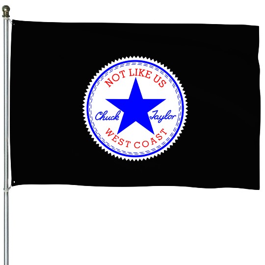 Not Like Us (Original) House Flags