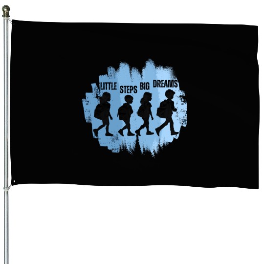 Little Steps Big Dreams Inspirational Design House Flags