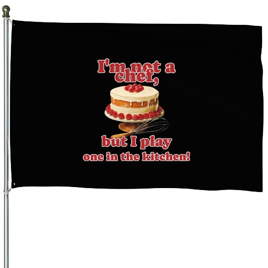 I m Not A Chef - Amateur Chef House Flags