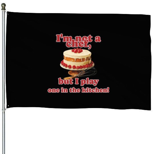I m Not A Chef - Amateur Chef House Flags