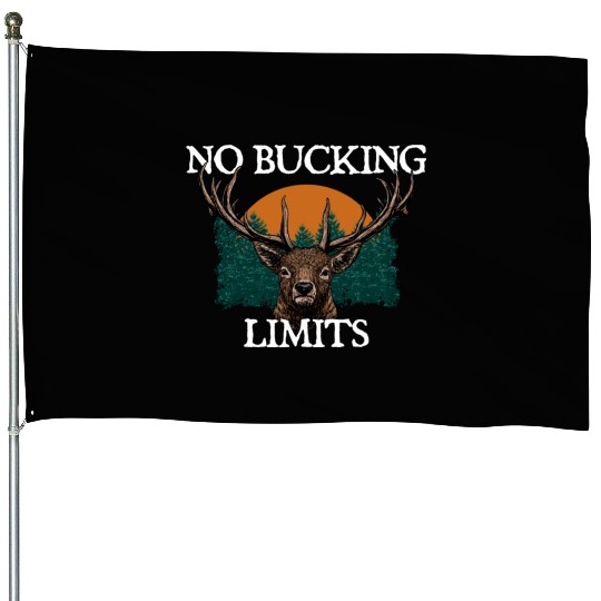 No Bucking Limits Deer Hunting Elk Hunter Wild House Flags