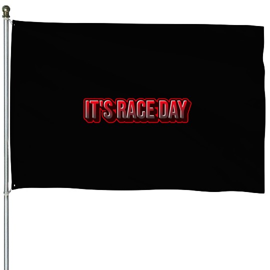It's Race Day House Flags