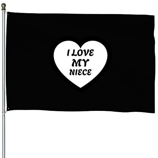 I love my Niece House Flags