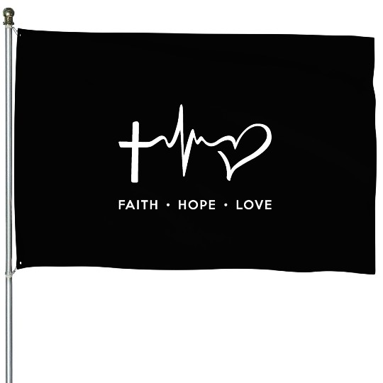 Faith Hope Love - White House Flags