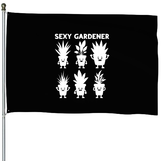 Sexy Gardener - Funny Gardening Plant Lover House Flags