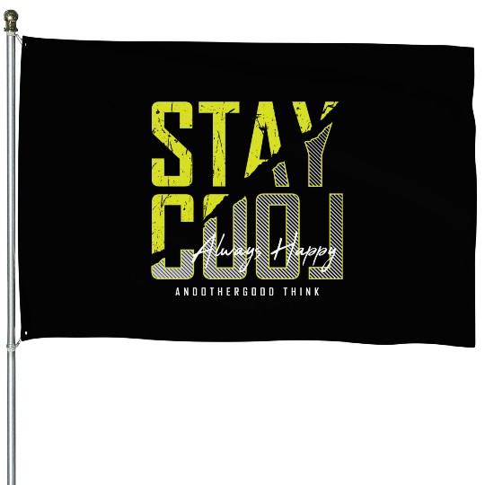 Stay Cool House Flags