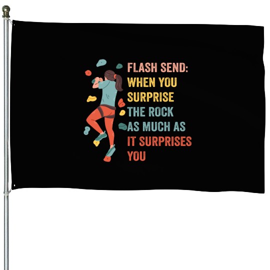 Boulderer Flash Send Bouldering House Flags