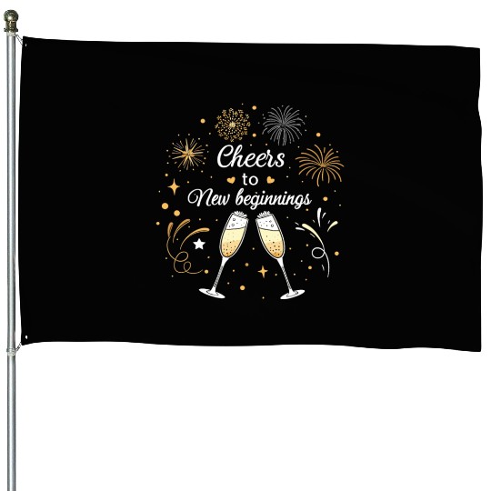 Cheers To New Beginings - Festive New Year's Eve House Flags