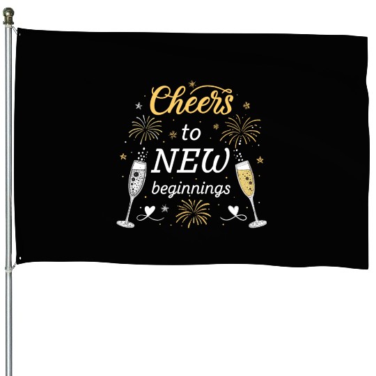 Cheers To New Beginings - Festive New Year's Eve House Flags