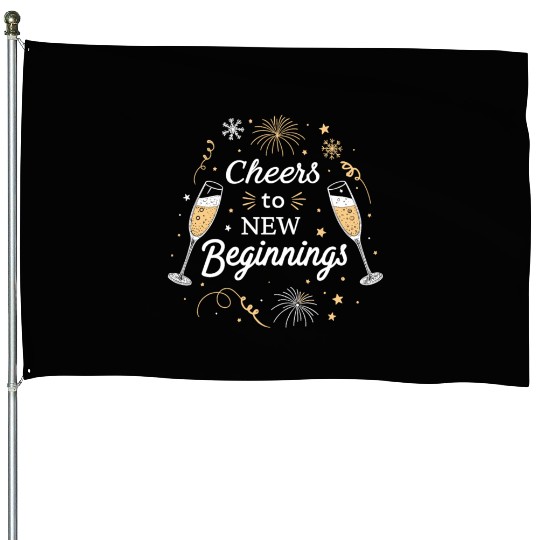 Cheers To New Beginings - Festive New Year's Eve House Flags